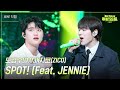 [세로] 도경수(D.O.)X지코(ZICO) - SPOT! (Feat. JENNIE) [더 시즌즈-지코의 아티스트] | KBS 240510 방송