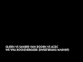 QUEEN VS SANDER VAN DOORN VS ACDC - WE WILL ROCKENERGIZER