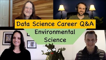 2021 Data Science Career Q&A | Environmental Science