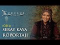 Seray Kaya Özel Röportajı - Kuruluş Osman