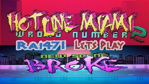 Hotline Miami 2 | CUSTOM MAPS | BROKE - I got skills (1)