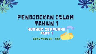 Pendidikan Islam Tahun 1||Wudhuk Sempurna||Part 1||