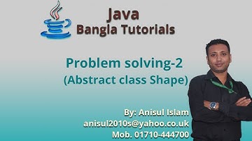 Java Bangla Tutorials 131 : Problem solving-2 (Abstract class Shape)