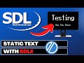 Render Static Text with SDL2 in Less Than 5 Minutes