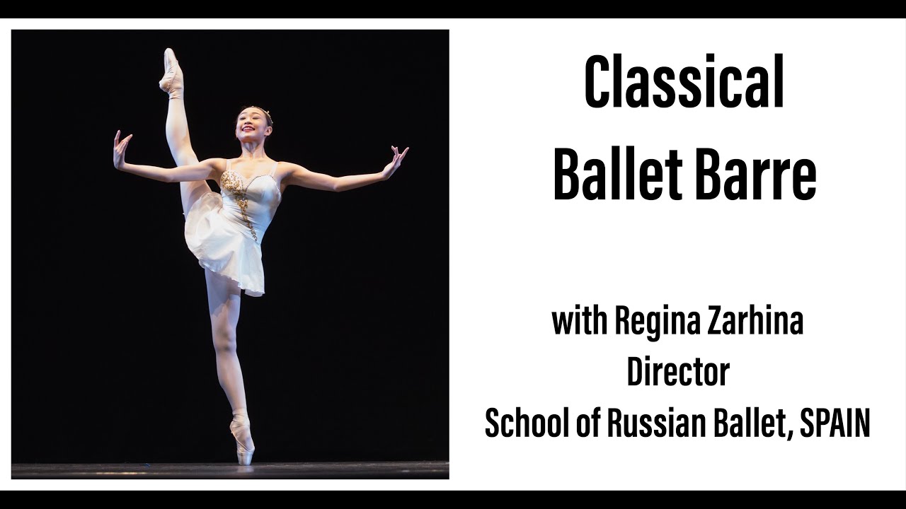 YAGP Presents Classical Ballet Barre with Regina Zarhina, School of Russian Ballet in Spain