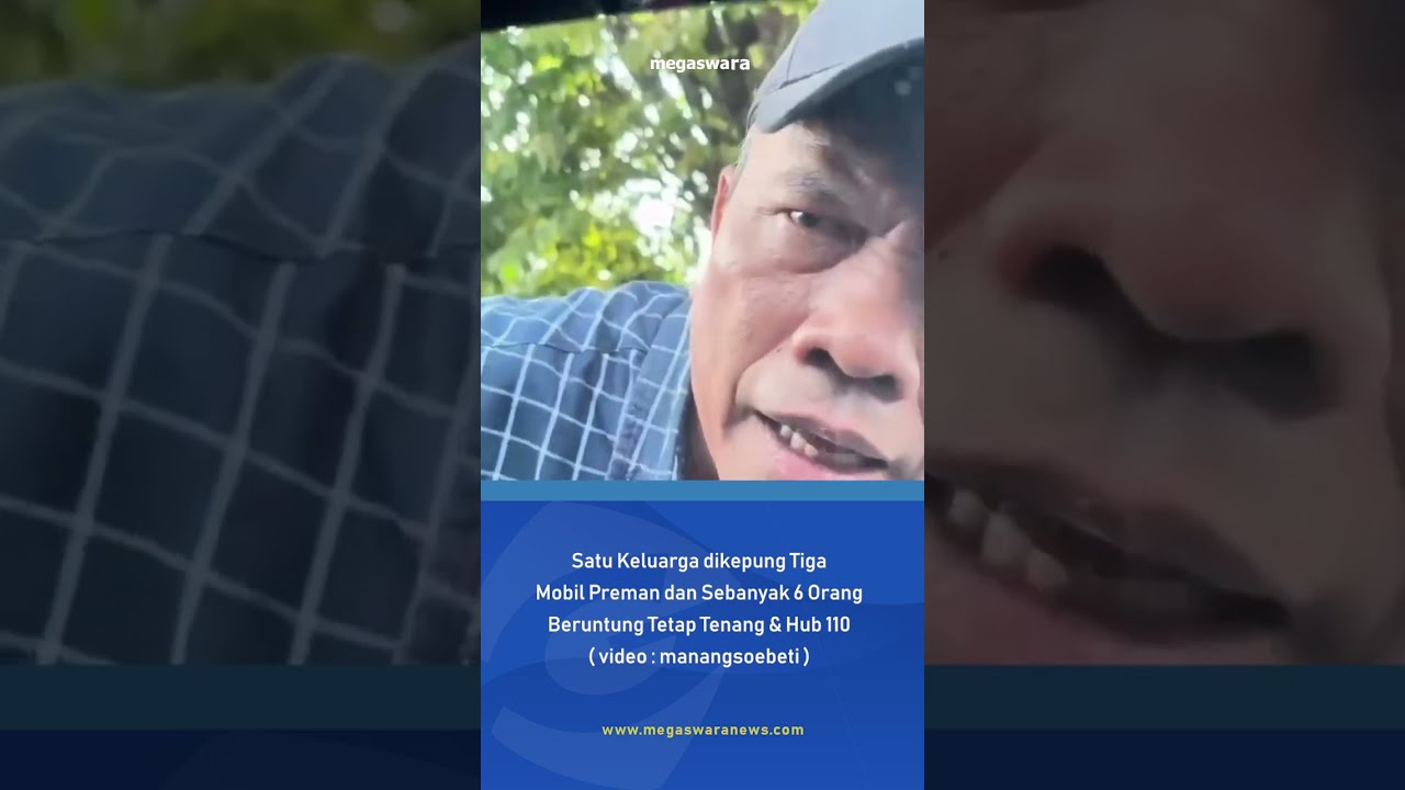 Tetap Tetang Walau Keluarga ini dikepung TIga Mobil Preman yang Berisikan Enam Orang