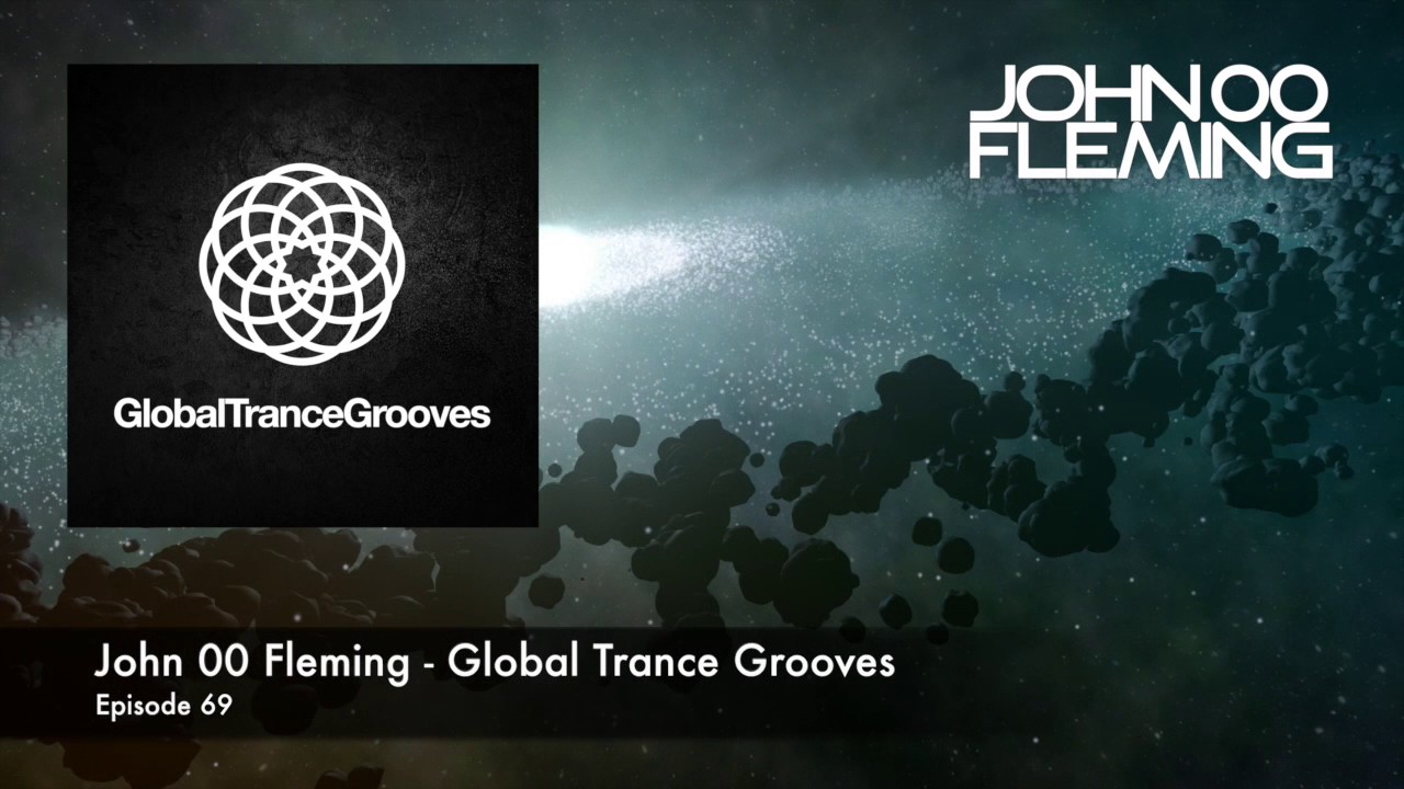 John 00 Fleming   Global Trance Grooves   Episode 69