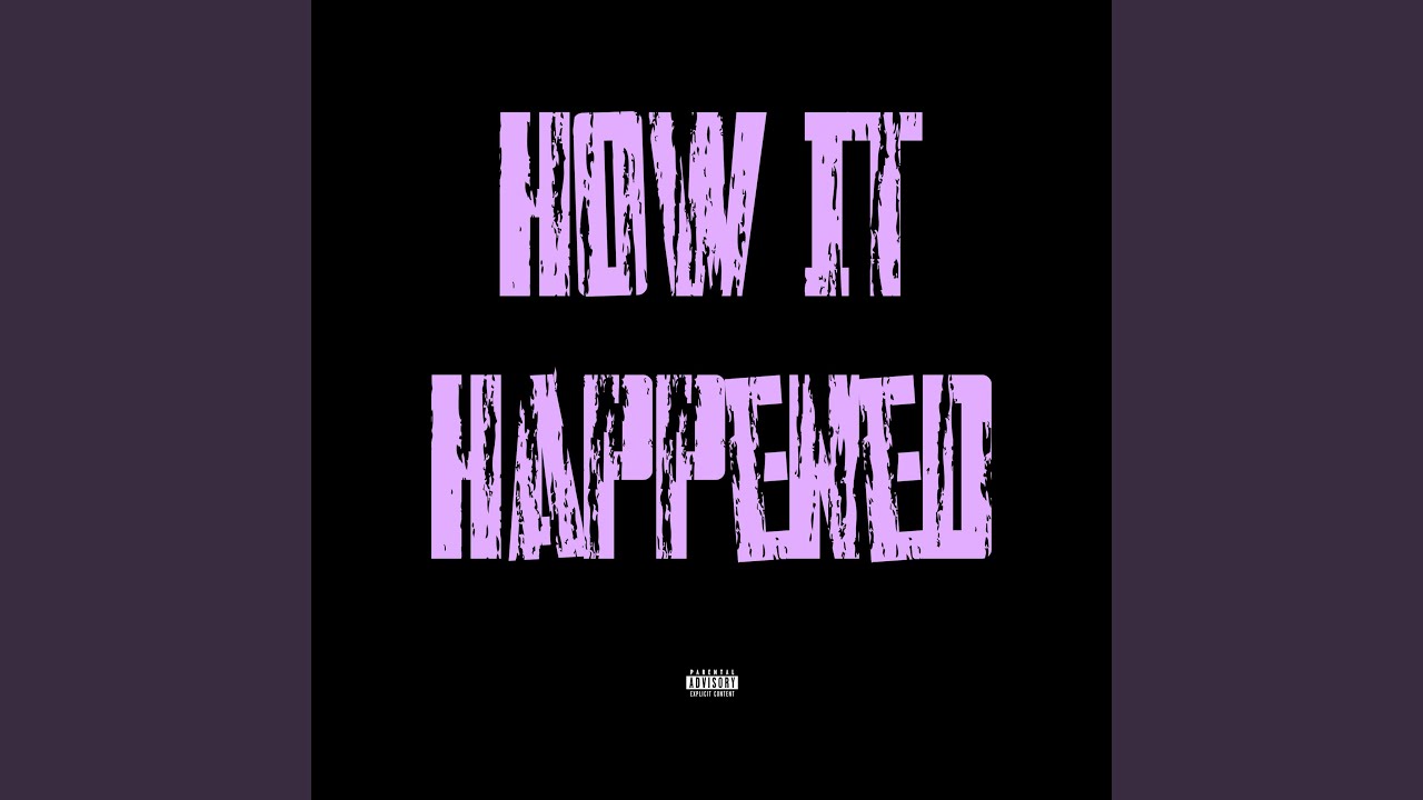 Watch HOW IT HAPPENED on YouTube Watch HOW IT HAPPENED on YouTube
