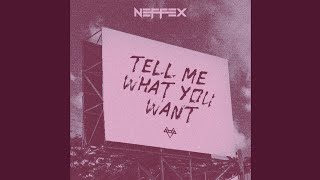 NEFFEX - Tell Me What You Want (Official Audio)