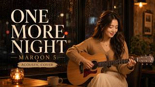 🎙️ ONE MORE NIGHT – SOFT ACOUSTIC VERSION BY COZY SOUL MUSIC