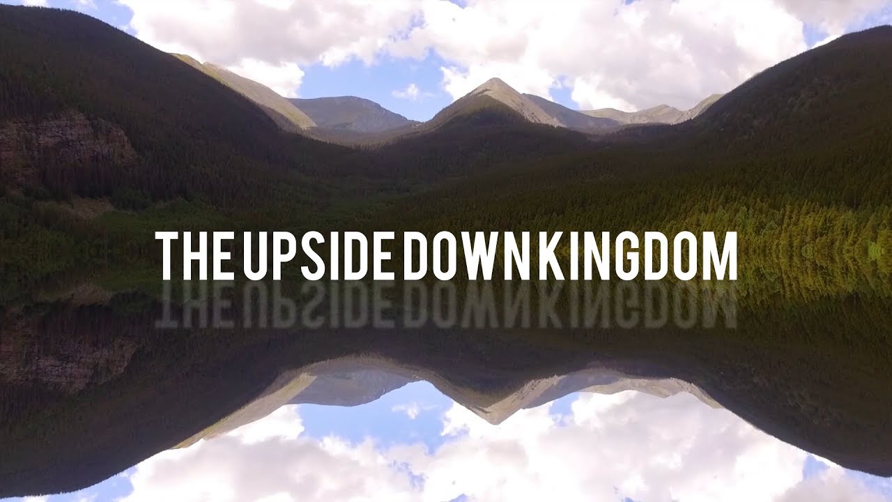 The Upside Down Kingdom (Church Sermon Bumper) | FS7, a6300, GH4 ...