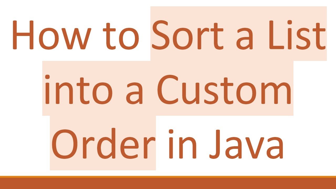 How to Sort a List into a Custom Order in Java - YouTube