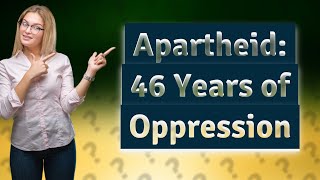 How Did Apartheid Endure for 46 Years? A Quick BBC News Overview