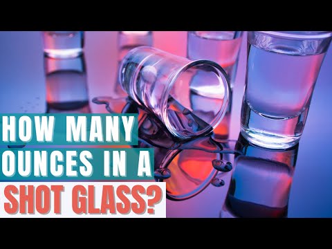 How Many Ounces In A Shot Glass?