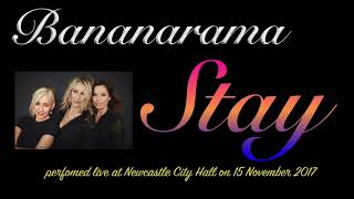 Bananarama - Stay (Live at Newcastle City Hall 15 November 2017)