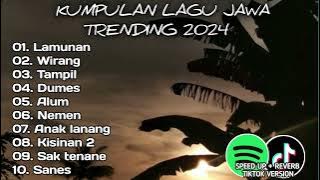 KUMPULAN LAGU JAWA TRENDING 2024 || LAMUNAN, WIRANG, TAMPIL, DUMES