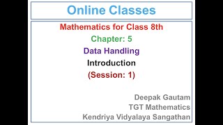 Data Handling | Class 8th | Mathematics | Chapter 5 | Introduction (Session 1)