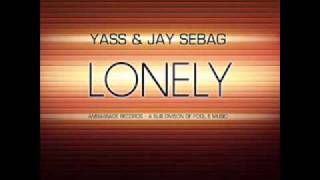 Yass & Jay Sebag - Lonely (Antoine Clamaran Remix Edit).wmv