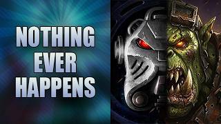 Everything Is Happening… Nothing Ever Happens | Warhammer 40k