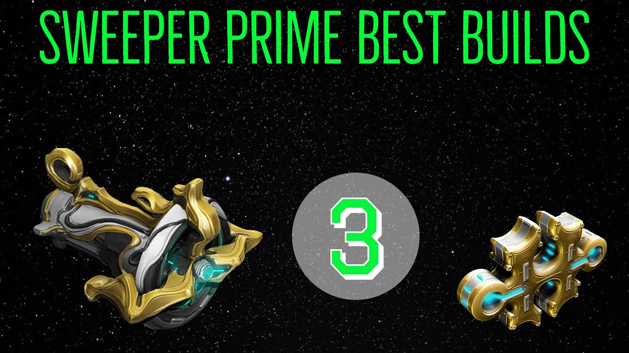 Warframe Guide: Tonny's Sweeper Prime Best Builds in 2020