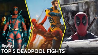 Top 5 Deadpool Fights | SuperSuper