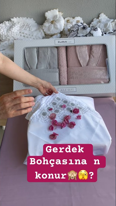 Gerdek Bohçasına ￼neler konur?🫣🙈😅Şeyin içinde ne var? #kesfetteyim #keşfet #istanbulunceyizi #oya