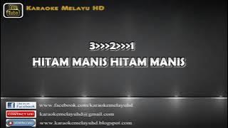 Hitam manis - R. Azmi  Karaoke tanpa vokal