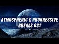Atmospheric &amp; Progressive Breaks 031 (Mixed by Pavel Gnetetsky)