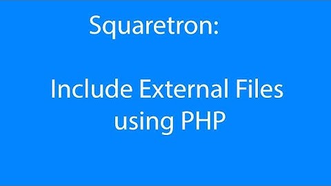 Include External Files In PHP
