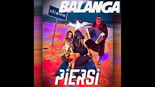 PIERSI - BALANGA (official video 2020)