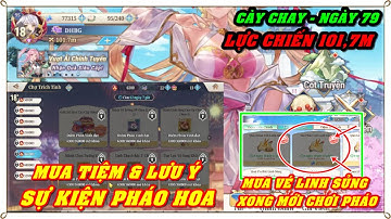 Tam Quốc Huyễn Tướng VNG | NGÀY 79 | MUA TIỆM & LƯU Ý SỰ KIỆN PHÁO HOA - ANH EM NHỚ MUA VÉ LINH SỦNG