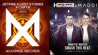 India & Smash The Beat JETFIRE X LOST STORIES X CARTA & HARDWELL /  (MASHUP)