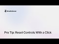 Pro Tip: Reset Controls With a Click