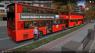 Omsi 2 tour (577) LHD London bus 9 Trafalgar Square - Hammersmith @ MAN D92