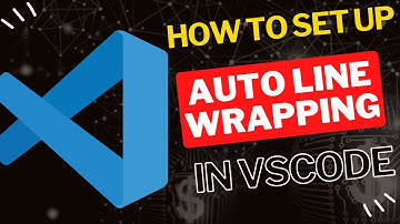 How to Set Up Auto Line Wrapping in Visual Studio Code
