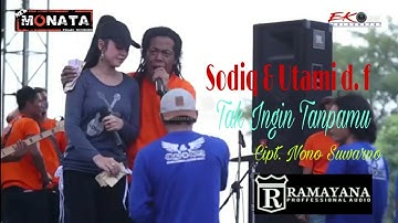 Utami D.F feat Sodiq - Tak Ingin Tanpamu. Cipt. Nono  Suwarno - New MONATA