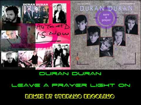 DURAN DURAN 2010 - LEAVE A PRAYER LIGHT ON (Remix ...