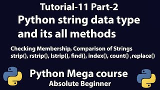 Python #1 Easy Tutorial for absolute beginners - string data type and it's all methods part-2
