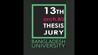13TH THESIS JURY (arch.BU)_Day 01_Session 01