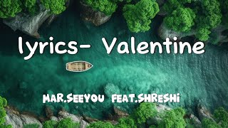 Mar.seeyou - Valentine ft.Shreshi
