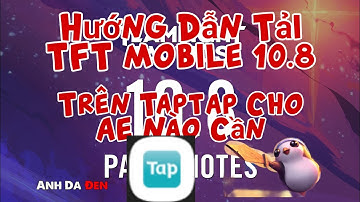 TFT Mobile: Hướng Dẫn Cách Cập Nhật Đấu Trường  Đơn Giản Nhất