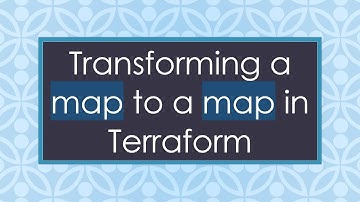 Transforming a map to a map in Terraform