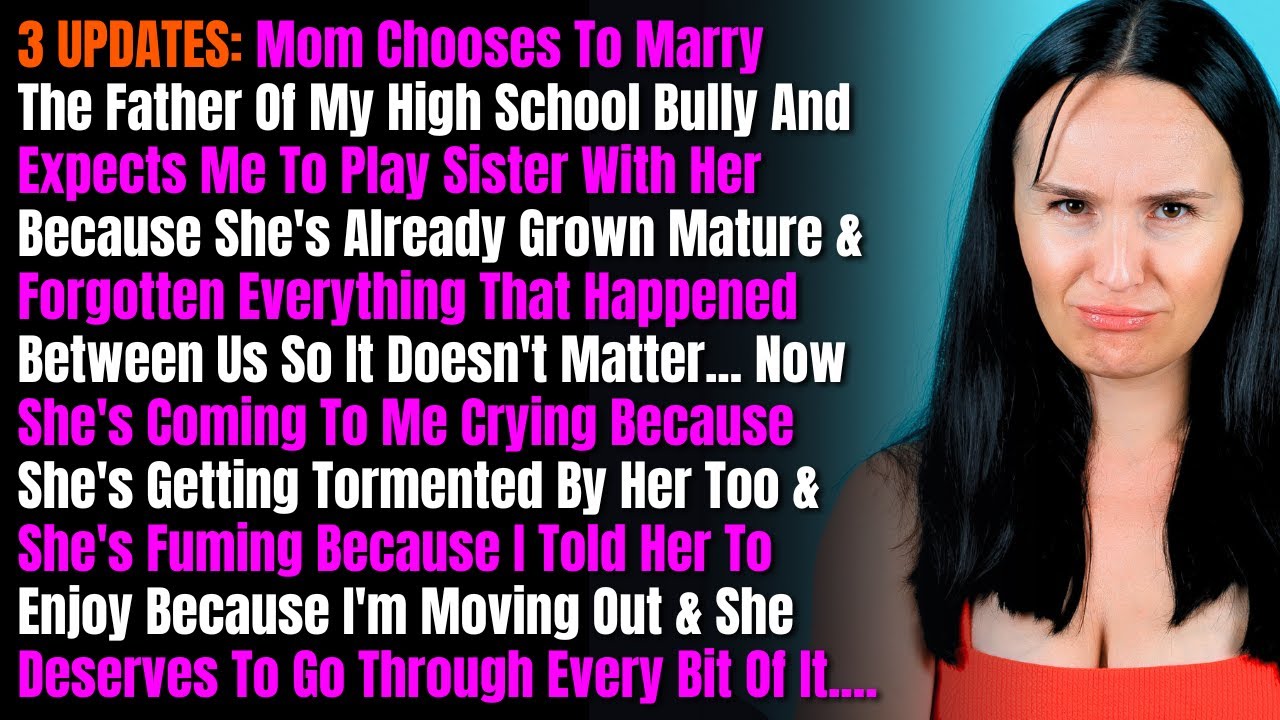 3 ОБНОВЛЕНИЯ: Мама решила выйти замуж за отца моего школьного хулигана и ожидает, что я буду игра...