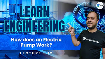 How does an Electric Pump Work? - Lec 12 | Learn Engineering | GATE/ESE 2022