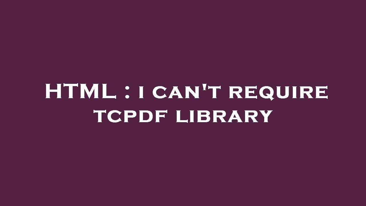 HTML : i can't require tcpdf library - YouTube