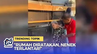 Nenek 80 Tahun Diusir dan Rumah Diratakan, Polisi Diminta Bertindak!