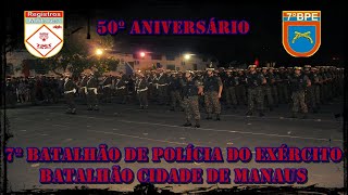 50º Aniversário do 7º BPE - Btl Cidade de Manaus