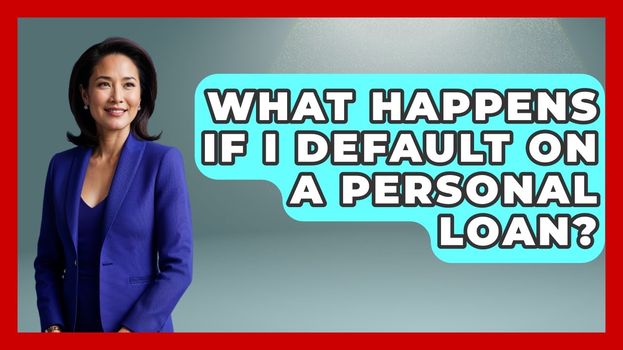 What Happens If I Default On A Personal Loan? - Consumer Laws For You ...