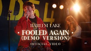 Harlem Lake - Fooled Again (Demo Version) - Official Video