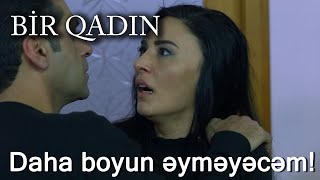 Daha boyun əyməyəcəm! (Bir Qadın)